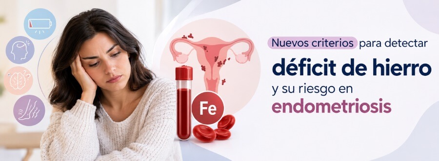 Nuevos criterios para detectar déficit de hierro y su riesgo en endometriosis